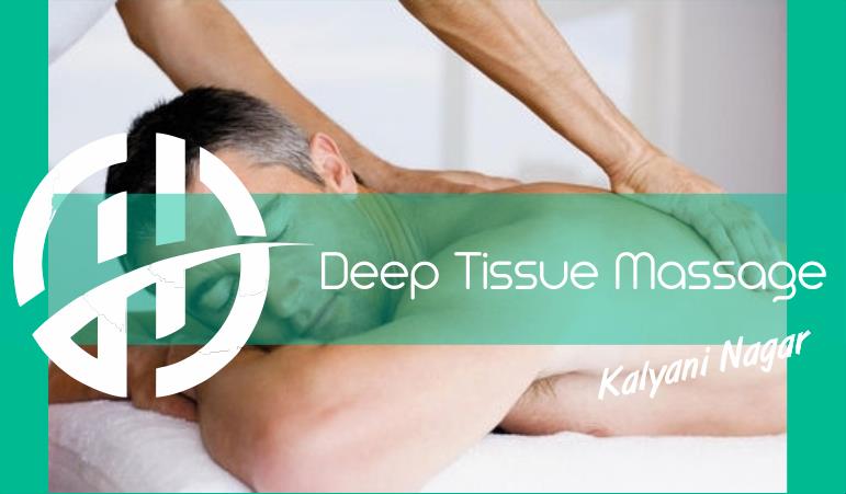 Deep Tissue Massage in kalyani nagar